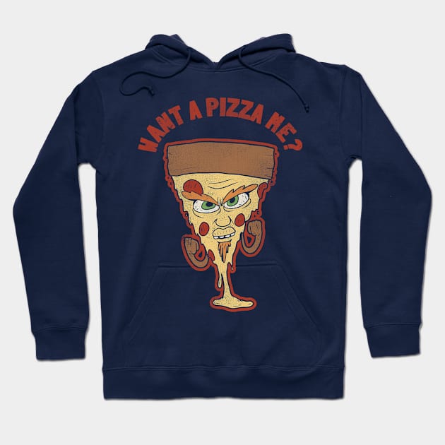 Want A Pizza Me? Hoodie by WizzKid